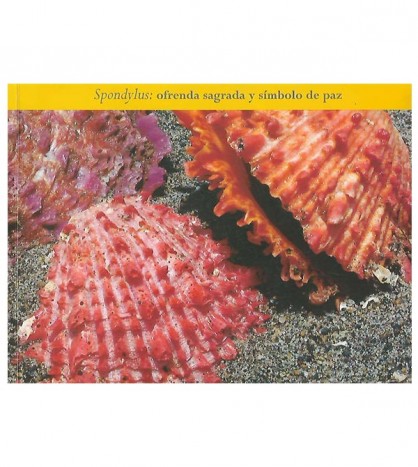 SPONDYLUS: OFRENDA SAGRADA Y SÍMBOLO DE PAZ
