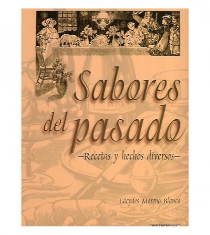 LOS SABORES DEL PASADO. RECETAS DE EL ESTUCHE