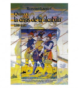 QUITO Y LA CRISIS DE LA ALCABALA 1580-1600