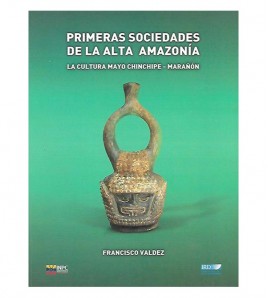 PRIMERAS SOCIEDADES DE LA ALTA AMAZONÍA. LA CULTURA MAYO CHINCHIPE -MARAÑON