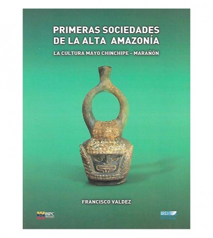 PRIMERAS SOCIEDADES DE LA ALTA AMAZONÍA. LA CULTURA MAYO CHINCHIPE -MARAÑON