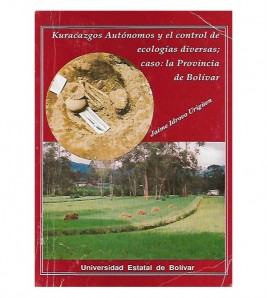 KURACAZGOS AUTÓNOMOS Y EL CONTROL DE ECOLOGÍAS DIVERSAS: CASO, LA PROVINCIA DE BOLÍVAR
