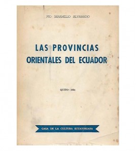 LAS PROVINCIAS ORIENTALES DEL ECUADOR. EXAMEN HISTÓRICO-ADMINISTRATIVO