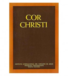 COR CHRISTI. HISTORIA, TEOLOGÍA, ESPIRITUALIDAD Y PASTORAL