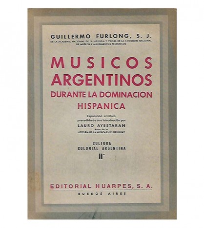 MÚSICOS ARGENTINOS DURANTE LA DOMINACIÓN HISPÁNICA