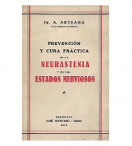 PREVENCIÓN Y CURA PRÁCTICA DE LA NEURASTENIA Y DE LOS ESTADOS NERVIOSOS
