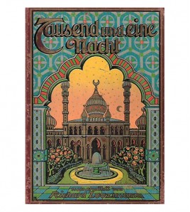 TAUSEND UND EINE NACHT. EINE NEUAUSGEWÄHLTE SAMMLUNG ARABISCHER, PERSISCHER, TÜRKISCHER, CHINESISCHER UND INDISCHER MÄRCHEN