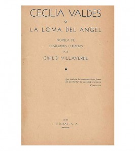 CECILIA VALDÉS O LA LOMA DEL ÁNGEL. NOVELA DE COSTUMBFRES CUBANAS
