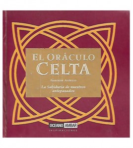 EL ORÁCULO CELTA. LA SABIDURIA DE NUESTROS ANTEPASADOS