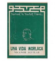 UNA VIDA MORLACA, NICANOR AGUILAR