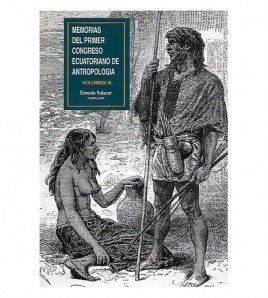 SIMPOSIO DE ARQUEOLOGÍA. MEMORIAS DEL PRIMER CONGRESO ECUATORIANO DE ANTROPOLOGÍA. TOMO III