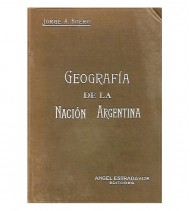 GEOGRAFÍA DE LA NACIÓN ARGENTINA. ESTUDIO FISIOGRÁFICO Y HUMANO