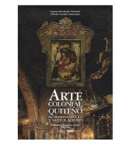 ARTE COLONIAL QUITEÑO. RENOVADO ENFOQUE Y NUEVOS ACTORES