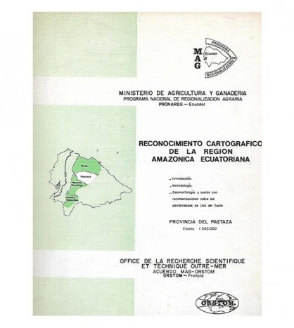 RECONOCIMIENTO CARTOGRÁFICO DE LA REGIÓN AMAZÓNICA ECUATORIANA: PROVINCIA DEL PASTAZA, ESCALA 1:500.000