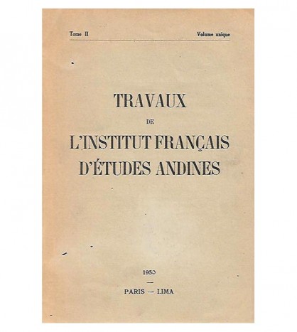 TRAVAUX DE L'INSTITUT FRANÇAIS D'ÉTUDES ANDINES, VOL. 2