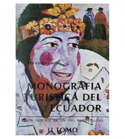 MONOGRAFÍA TURÍSTICA DEL ECUADOR (-II)