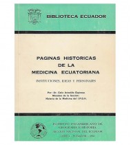 PÁGINAS HISTÓRICAS DE LA MEDICINA ECUATORIANA. INSTITUCIONES, IDEAS Y PERSONAJES