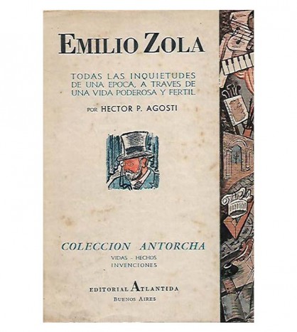 EMILIO ZOLA. TODAS LAS INQUIETUDES DE UNA ÉPOCA, A TRAVÉS DE UNA VIDA PODEROSA Y FÉRTIL