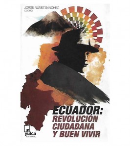 ECUADOR: REVOLUCIÓN CIUDADANA Y BUEN VIVIR
