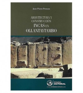 ARQUITECTURA Y CONSTRUCCIÓN. INCAS EN OLLANTAYTAMBO