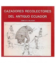 CAZADORES RECOLECTORES DEL ANTIGUO ECUADOR