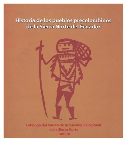 HISTORIA DE LOS PUEBLOS PRECOLOMBINOS DE LA SIERRA NORTE DEL ECUADOR