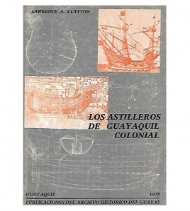LOS ASTILLEROS DE GUAYAQUIL COLONIAL