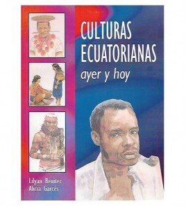 CULTURAS ECUATORIANAS AYER Y HOY