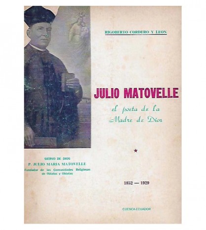 JULIO MATOVELLE, EL POETA DE LA MADRE DE DIOS 1852-1929