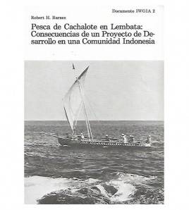 PESCA DE CACHALOTE EN LEMBATA: CONSECUENCIAS DE UN PROYECTO DE DESARROLLO EN UNA COMUNIDAD INDONESIA