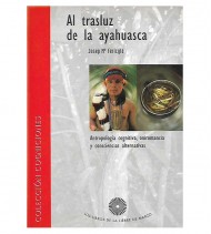 AL TRASLUZ DE LA AYAHUASCA. ANTROPOLOGÍA COGNITIVA, ONIROMANCIA Y CONSCIENCIAS ALTERNATIVAS