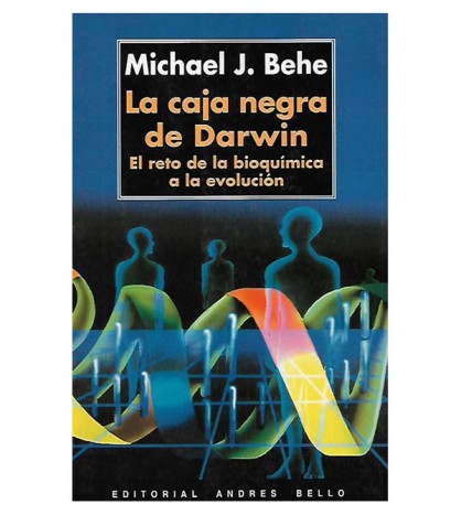 LA CAJA NEGRA DE DARWIN. EL RETO DE LA BIOQUÍMICA A LA EVOLUCIÓN