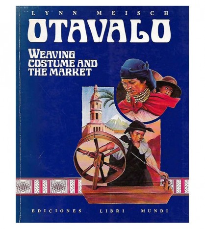 OTAVALO: WEAVING, COSTUME AND THE MARKET