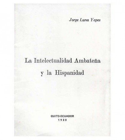 LA INTELECTUALIDAD AMBATEÑA Y LA HISPANIDAD