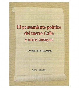 EL PENSAMIENTO POLÍTICO DEL TUERTO CALLE Y OTROS ENSAYOS
