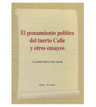 EL PENSAMIENTO POLÍTICO DEL TUERTO CALLE Y OTROS ENSAYOS