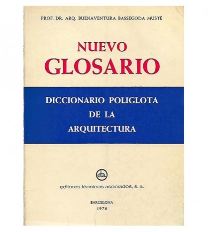 NUEVO GLOSARIO. DICCIONARIO POLÍGLOTA DE LA ARQUITECTURA