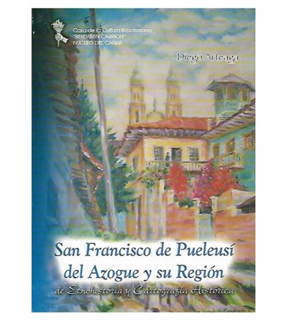 SAN FRANCISCO DE PUELEUSÍ DEL AZOGUE Y SU REGIÓN. DE ETNOHISTORIA Y CARTOGRAFÍA HISTÓRICA