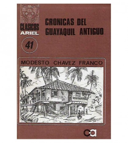 CRÓNICAS DEL GUAYAQUIL ANTIGUO