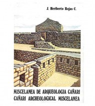 MISCELÁNEA DE ARQUEOLOGÍA CAÑARI / CAÑARI ARCHAEOLOGICAL MISCELLANEA