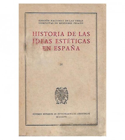 HISTORIA DE LAS IDEAS ESTÉTICAS DE ESPAÑA (-IV-)