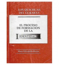 LOS QUICHUA DEL CURARAY. EL PROCESO DE FORMACIÓN DE LA IDENTIDAD