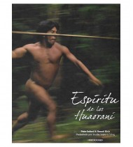 ESPÍRITU DE LOS HUAORANI. UN PUEBLO AMAZÓNICO EN LA REGION DEL YASUNÍ EN ECUADOR
