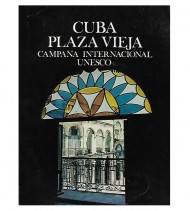 CUBA PLAZA VIEJA. CAMPAÑA INTERNACIONAL UNESCO