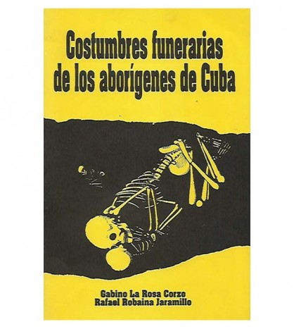 COSTUMBRES FUNERARIAS DE LOS ABORIGENES DE CUBA