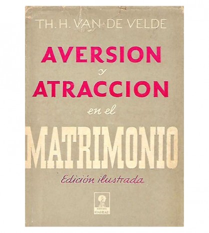 AVERSIÓN Y ATRACCIÓN EN EL MATRIMONIO