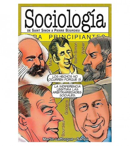 SOCIOLOGIA PARA PRINCIPIANTES. DE SAINT SIMON A PIERRE BOURDIEU
