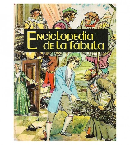 ENCICLOPEDIA DE LA FÁBULA. TOMO 3, FÁBULAS Y LEYENDAS DE LA EUROPA OCCIDENTAL