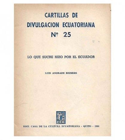 LO QUE SUCRE HIZO POR EL ECUADOR