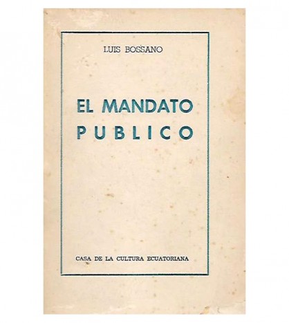 EL MANDATO PÚBLICO. SU FUNDAMENTO Y EJERCICIO